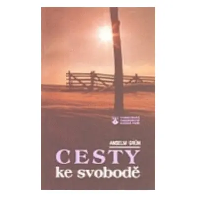 Cesty ke svobodě (Anselm Grün)