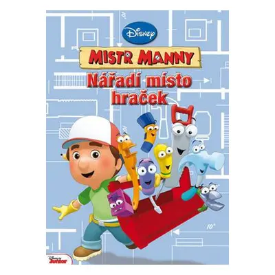 Mistr Manny Nářadí místo hraček (Walt Disney)