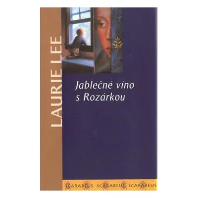 Jablečné víno s Rozárkou (Laurie Lee)