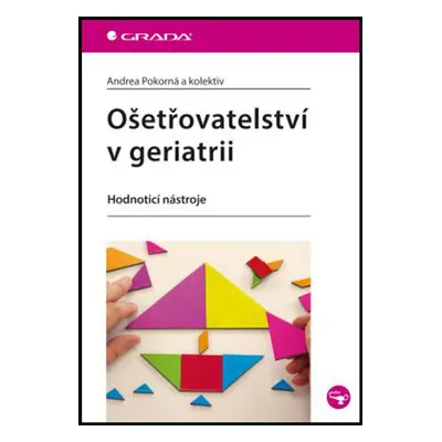 Ošetřovatelství v geriatrii (Andrea Pokorná)