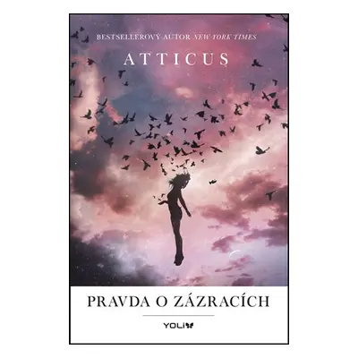 Pravda o zázracích (Atticus)