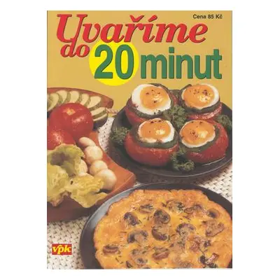 Uvaříme do 20 minut - Vlachová Libuše, Bárta Luboš (Libuše Vlachová)