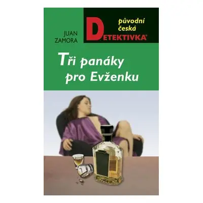 Tři panáky pro Evženku (Juan Zamora)