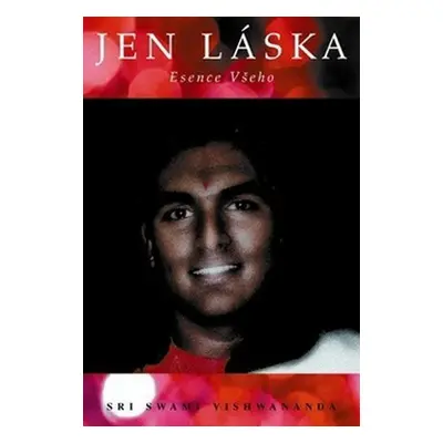 Jen láska (Sri Swami Vishwananda)