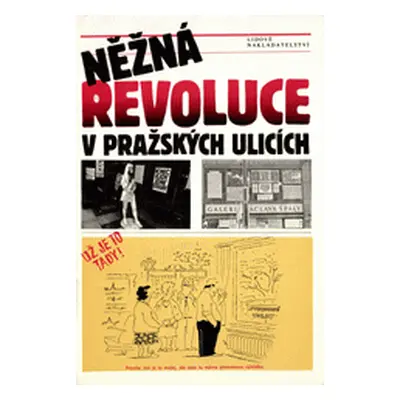 nezna revoluce v prazskych ulicich (Lidove nakladatelstvi)