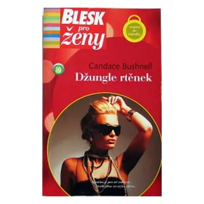 Džungle rtěnek (Candace Bushnell)