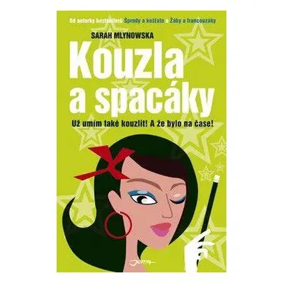 Kouzla a spacáky (Sarah Mlynowska)