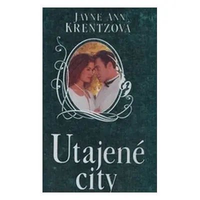 Utajené city (Jayne Ann Krentz) (slovensky)