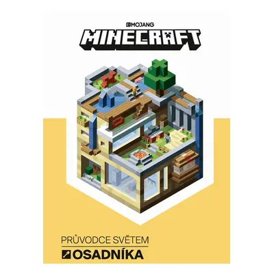 Minecraft - Průvodce světem osadníka - kolektiv autorů