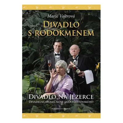 Divadlo s rodokmenem - Jan Hrušínský (Marie Valtrová)