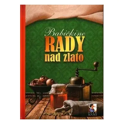 Babičkine rady nad zlato (Stanislava Preclíková Wűrfl) (slovensky)