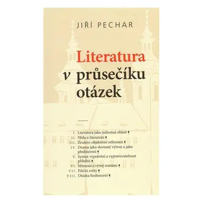 Literatura v průsečíku otázek (Jiří Pechar)