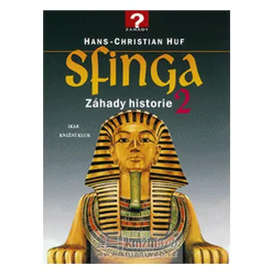 Sfinga - Záhady historie 2 (Huf Hans Christian)