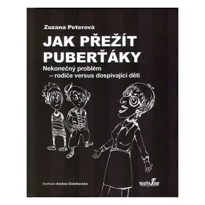 Jak přežít puberťáky (Zuzana Peterová)