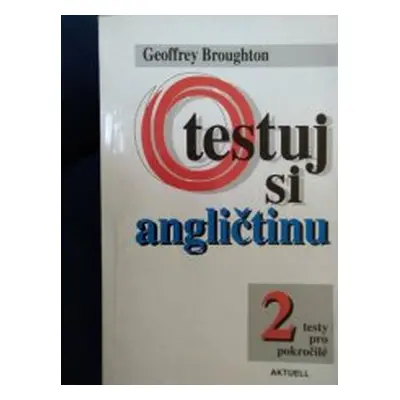 Otestuj si angličtinu 2 (Geoffrey Broughton)