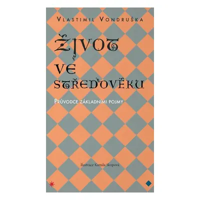 Život ve středověku (Vlastimil Vondruška)