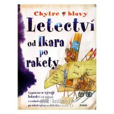 Letectví - od Ikara po rakety - Chytré hlavy (Penny Clarke)