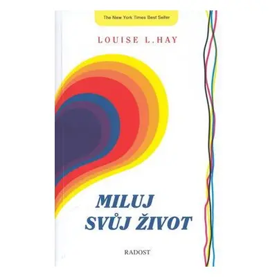 Miluj svůj život (Louise L. Hay)