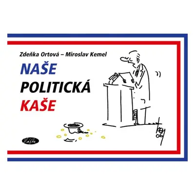 Naše politická kaše (Zdeňka Ortová)