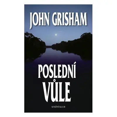 Poslední vůle (John Grisham)