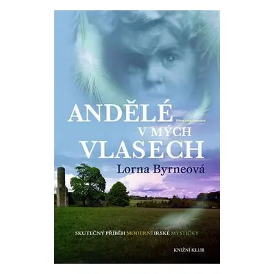 Andělé v mých vlasech (Lorna Byrneová)