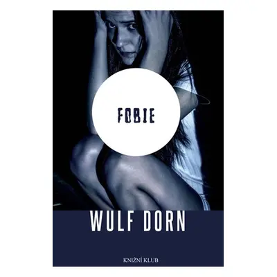 Fobie (Wulf Dorn)