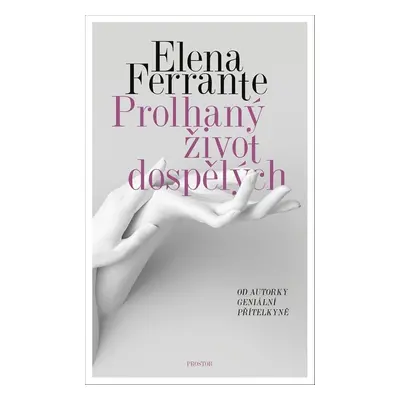 Prolhaný život dospělých (Elena Ferrante)