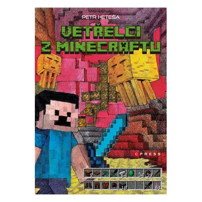 Vetřelci z Minecraftu (Petr Heteša)