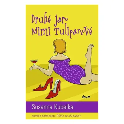 Druhé jaro Mimi Tulipanové (Susanna Kubelka)