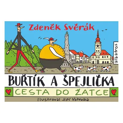 Buřtík a Špejlička - Cesta do Žatce (Zdeněk Svěrák)