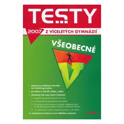 Testy z víceletých gymnázií 2007 - všeobecné (Jana Petrželová)