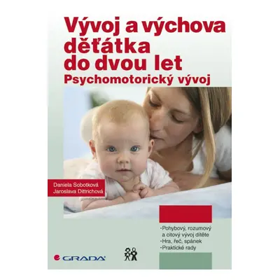 Vývoj a výchova děťátka do dvou let (Daniela Sobotková)