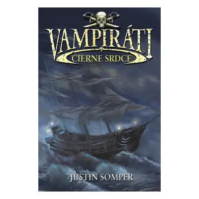 Vampiráti Čierne srdce (Justin Somper) (slovensky)