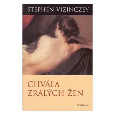 Chvála zralých žen (Vizinczey, Stephen)