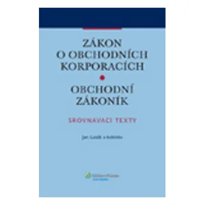 Zákon o obchodních korporacích. Obchodní zákoník. (Jan Lasák)