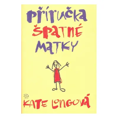 Příručka špatné matky (Kate Long)