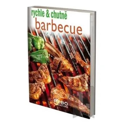 Barbecue - rychle & chutně