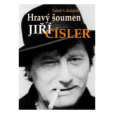 Hravý šoumen Jiří Císler (Luboš Y. Koláček)