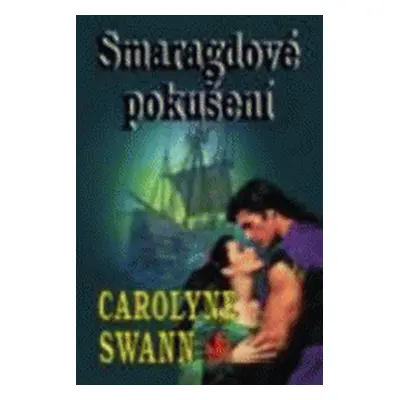 Smaragdové pokušení (Carolyne Swann)