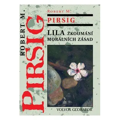 Lila - Zkoumání morálních hodnot (Pirsig, Robert M.)