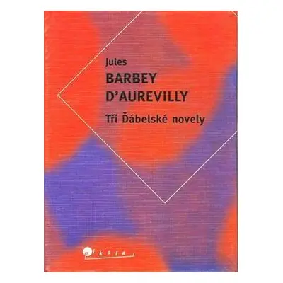 Tři Ďábelské novely (Jules Amédée Barbey d'Aurevilly)