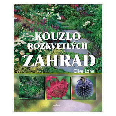 Kouzlo rozkvetlých zahrad (Clive Lane)