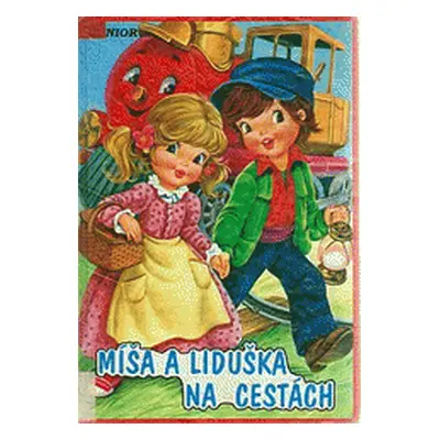 Míša a Liduška na cestách (František Piják)