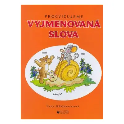 Procvičujeme vyjmenovaná slova (Hana Mühlhauserová)