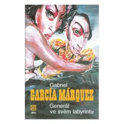 Generál ve svém labyrintu (Gabriel García Márquez)