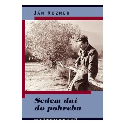 Sedem dní do pohrebu (Ján Rozner) (slovensky)