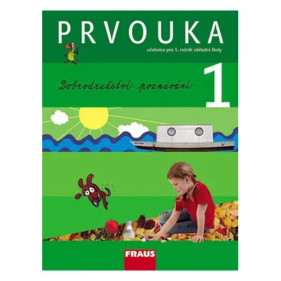 Prvouka pro 1. ročník základní školy - Dobrodružství poznávání (PhDr. Jana Stará)