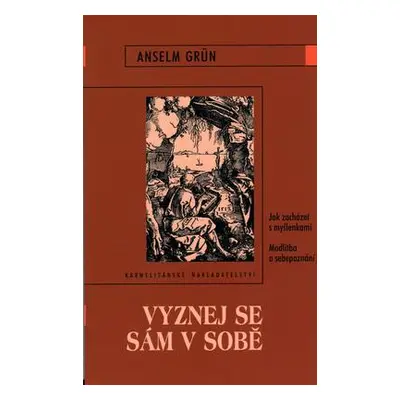 Vyznej se sám v sobě (Anselm Grün)