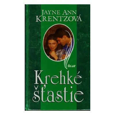 Krehké šťastie (Jayne Ann Krentz) (slovensky)