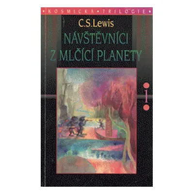 Návštěvníci z mlčící planety (Pošmourná, Jana,Lewis, C. S.)